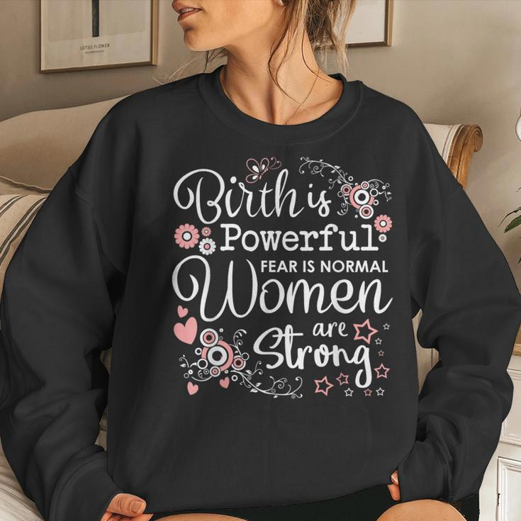 Birth Is Powerful Are Strong Midwife Doula Women Sweatshirt Gifts for Her