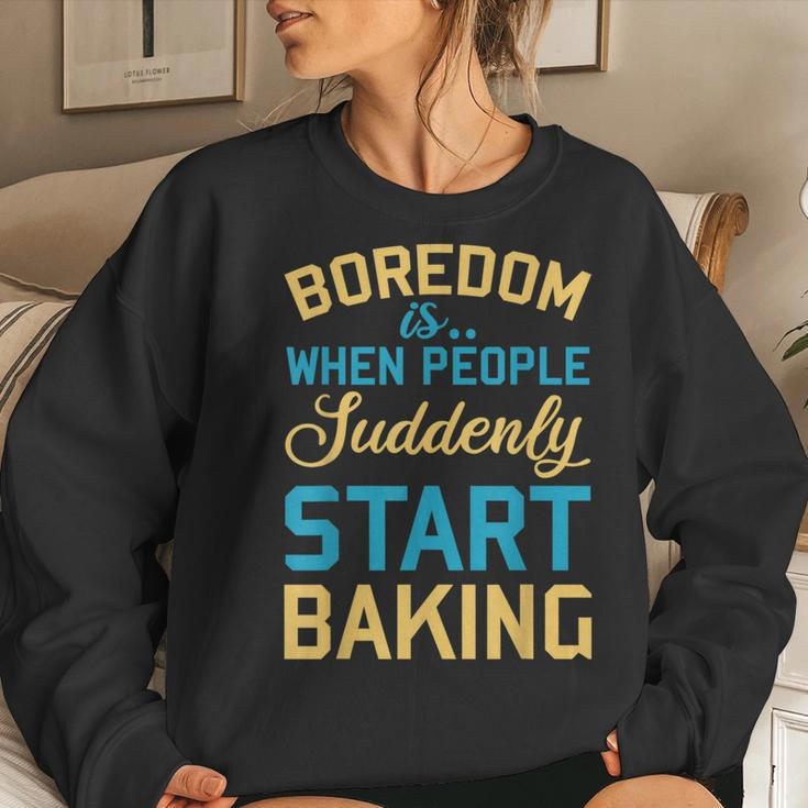 Boredom Is Baking Pastry Baker Chef Sarcastic Quote Women Sweatshirt Gifts for Her