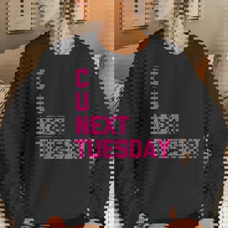 C U Next Tuesday Funny Saying Sarcastic Novelty Cool Cute Women Crewneck Graphic Sweatshirt Gifts for Her