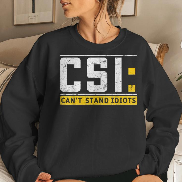 Cant Stand Idiots Csi Sarcastic Joke Funny Saying Women Crewneck Graphic Sweatshirt Gifts for Her