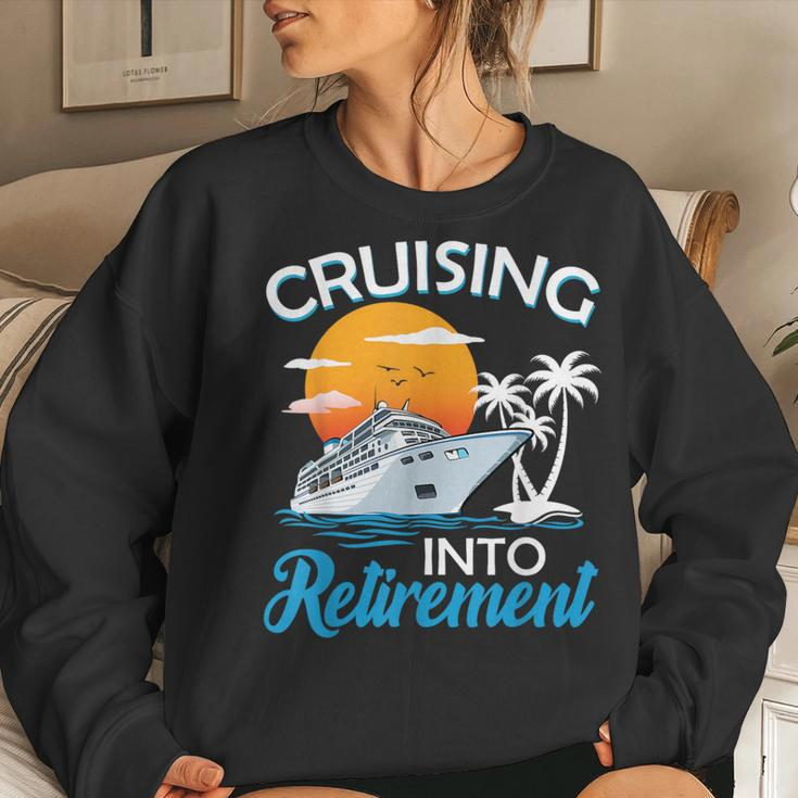 Cruising Into Retirement Retired Cruise Lovers Women Sweatshirt Gifts for Her