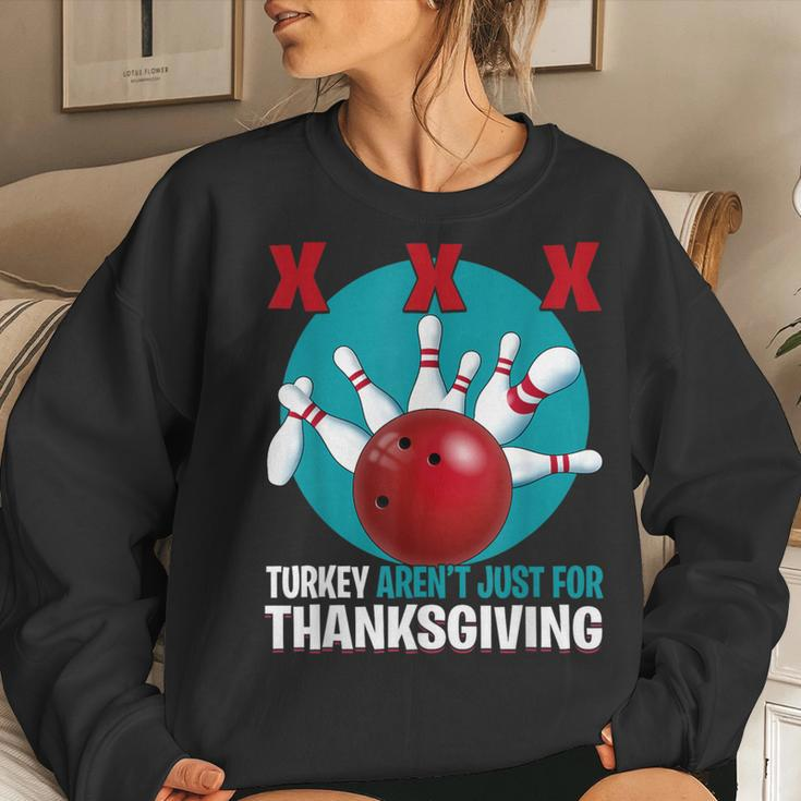 Cute Turkeys Aren't Just For Thanksgiving Bowling Women Sweatshirt Gifts for Her