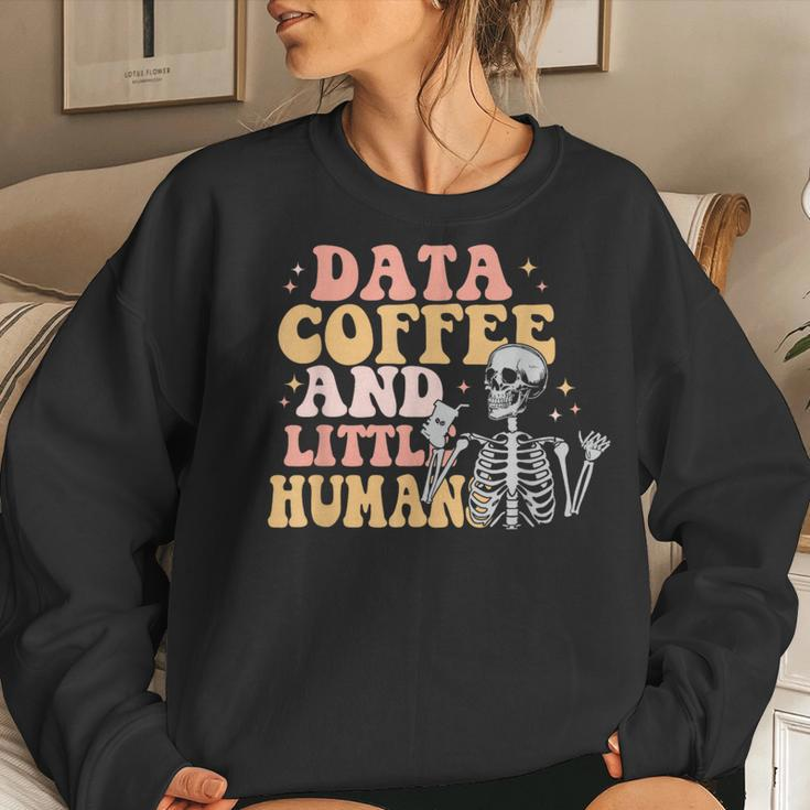 I Like Data Coffee & Little Humans Aba Behavior Analyst Women Sweatshirt Gifts for Her