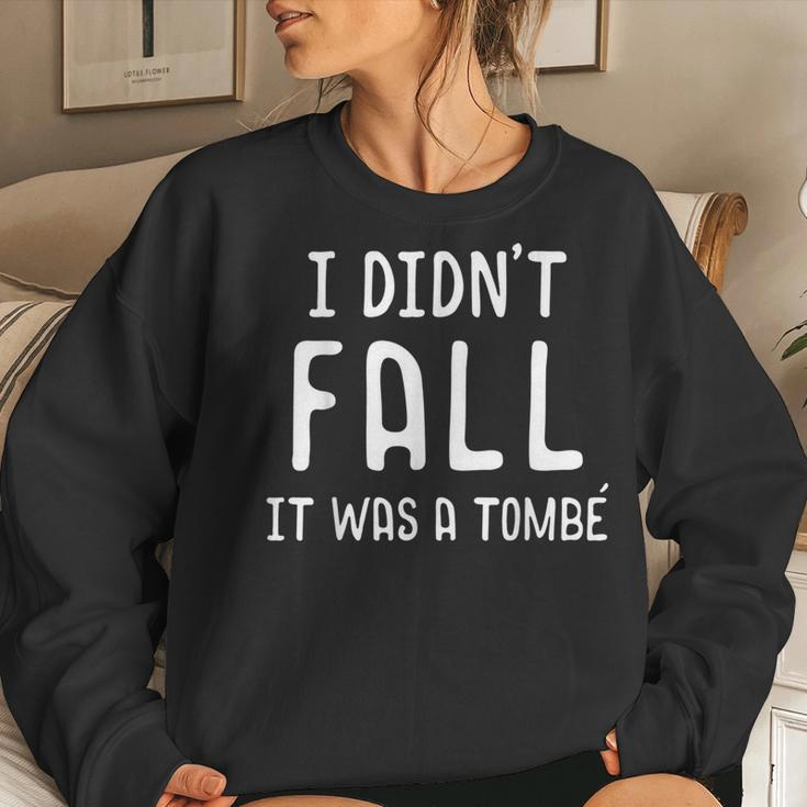 I Didn´T Fall It Was A Tombe Cute Ballerina Idea Ballet Women Sweatshirt Gifts for Her