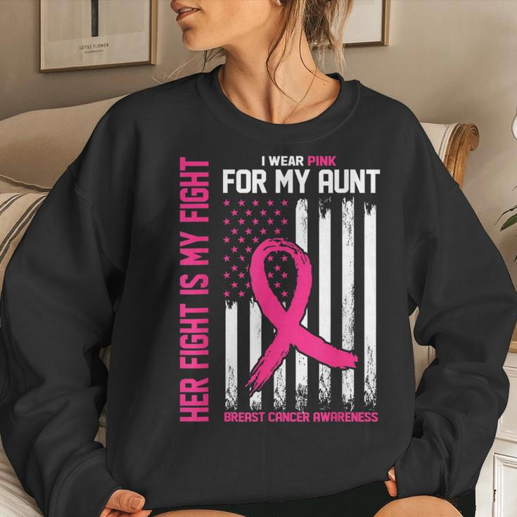 Her Fight Is My Fight I Wear Pink For My Aunt Breast Cancer Women Sweatshirt Gifts for Her