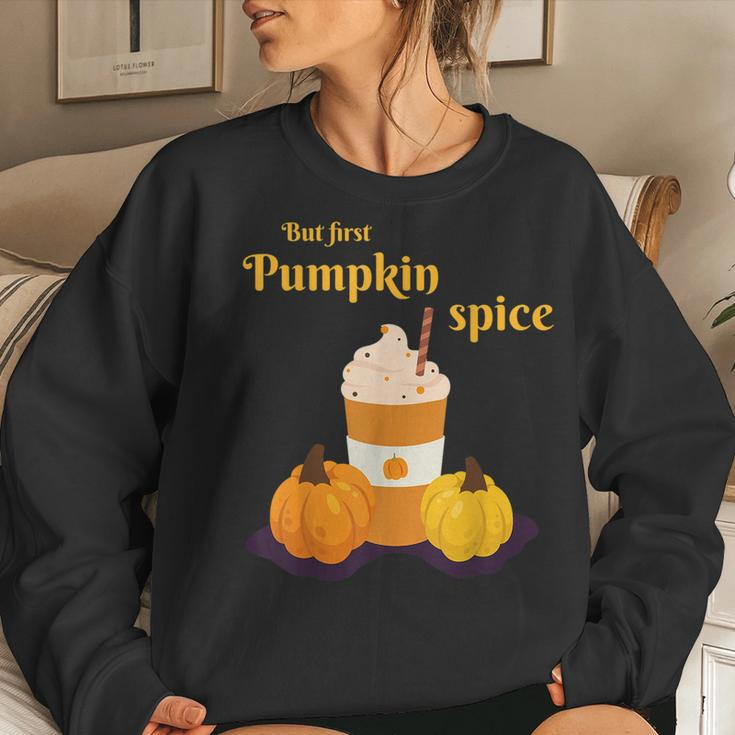 But First Pumpkin Spice Latte Fall Season Halloween Latte Women Sweatshirt Gifts for Her