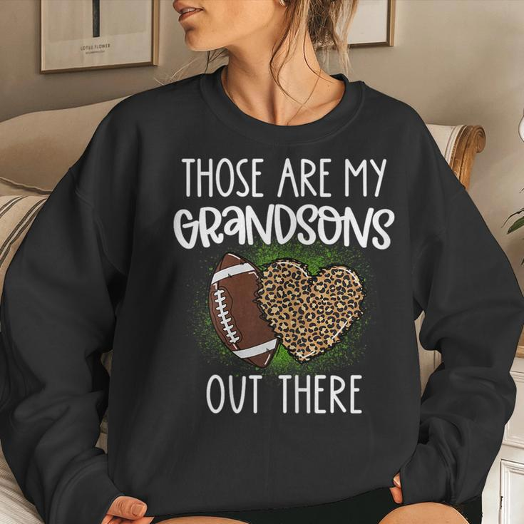 Football Those Are Grandsons Out There Football Grandma Women Sweatshirt Gifts for Her