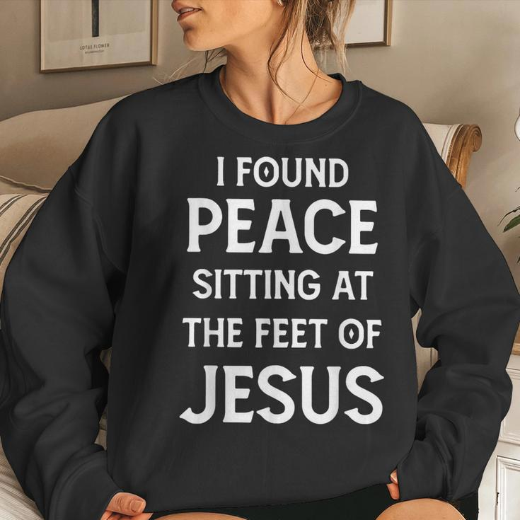 I Found Peace Sitting At The Feet Of Jesus Women Sweatshirt Gifts for Her