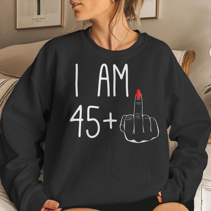 46Th Birthday Girl I Am 45 Plus 1 Middle Finger Women Sweatshirt Gifts for Her