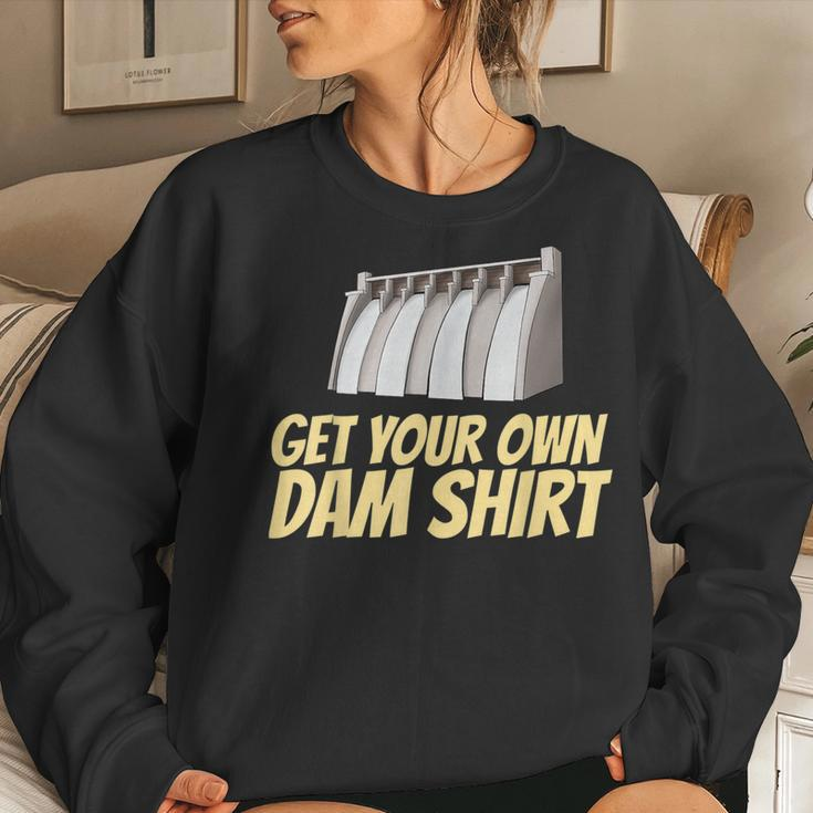 Dam Slogan For Hydroelectric Plant Technicians Women Sweatshirt Gifts for Her