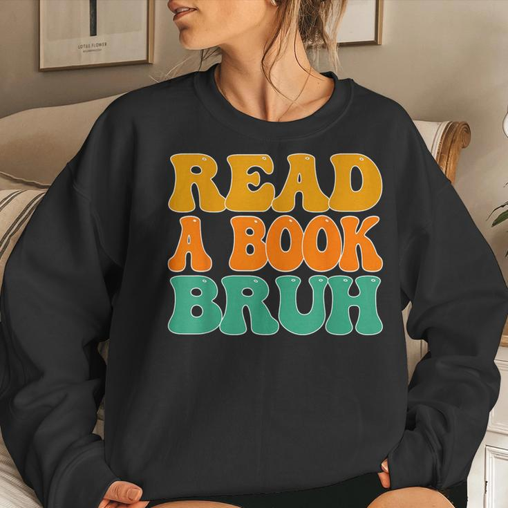 Funny English Teacher Reading Literature - Read A Book Bruh Women Crewneck Graphic Sweatshirt Gifts for Her