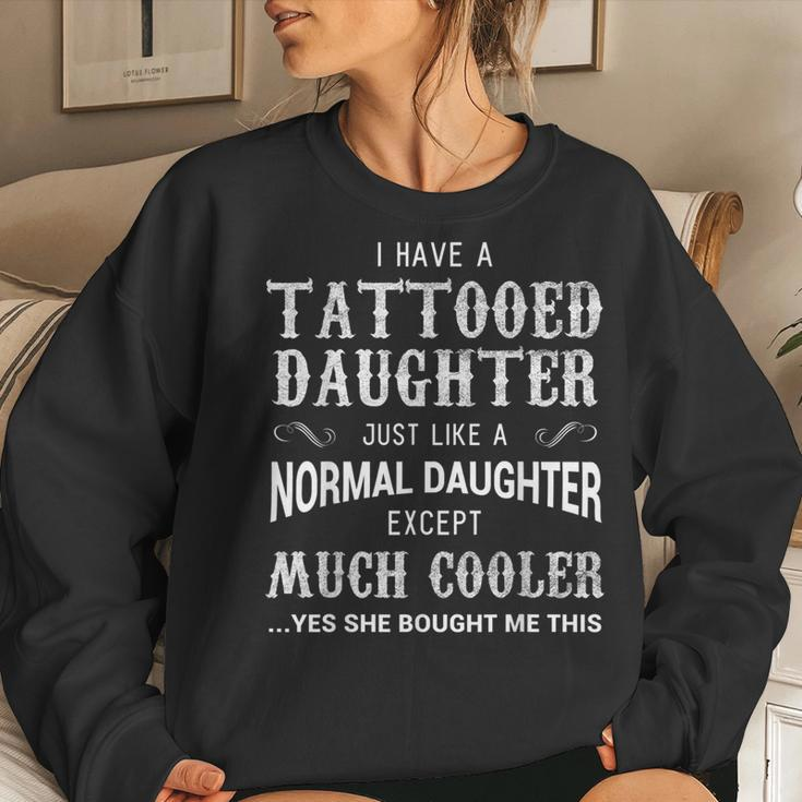 Tattooed Daughter Tattoo Fathers Day Women Sweatshirt Gifts for Her