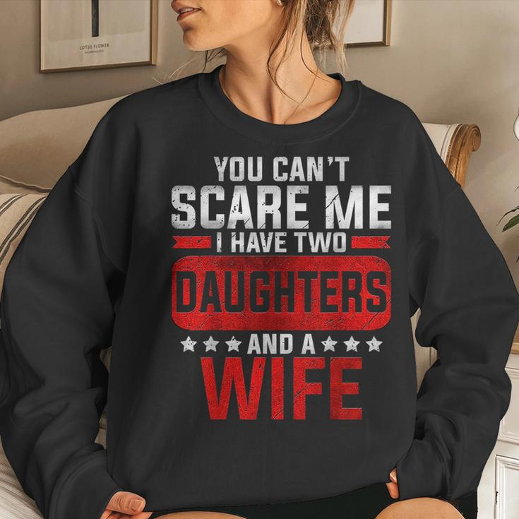 Funny You Cant Scare Me I Have A Wife And Daughter At Home Women Crewneck Graphic Sweatshirt Gifts for Her