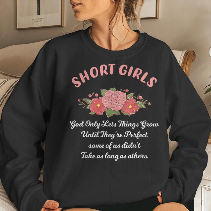 Short Girls God Only Lets Things Grow Short Girls Women Sweatshirt Gifts for Her