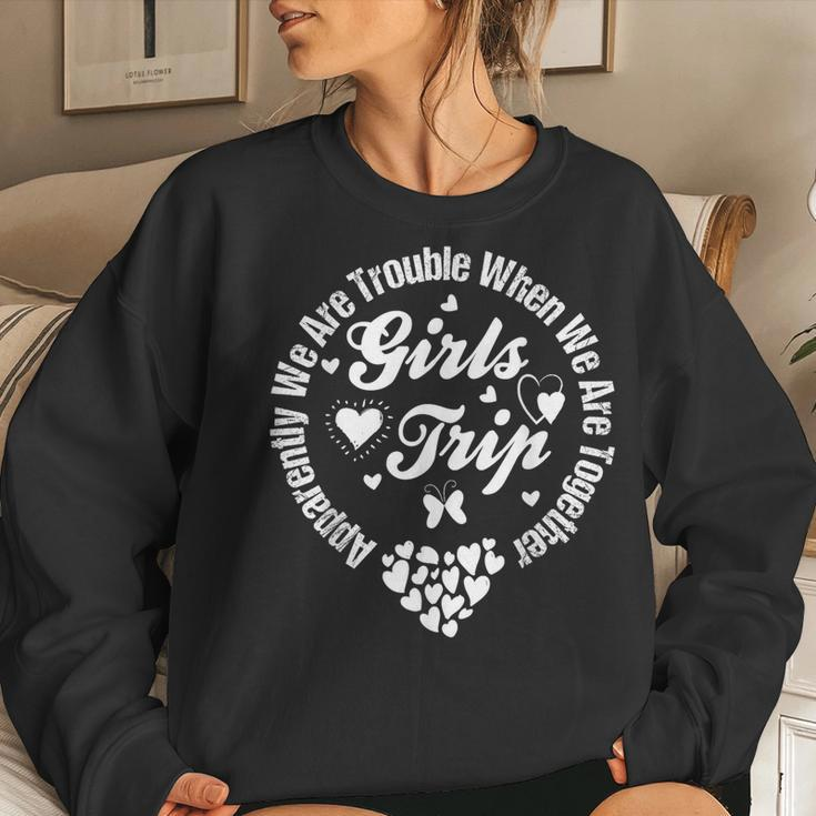 Girls Trip 2024 Apparently Are Trouble When We Are Together Women Sweatshirt Gifts for Her