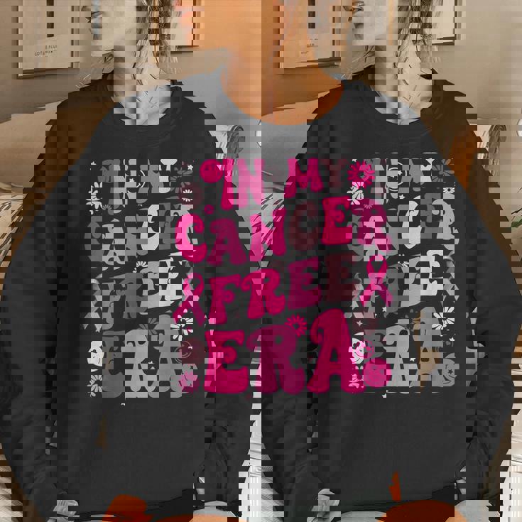 Groovy In My Cancer Free Era Breast Cancer Awareness Warrior Women Sweatshirt Gifts for Her