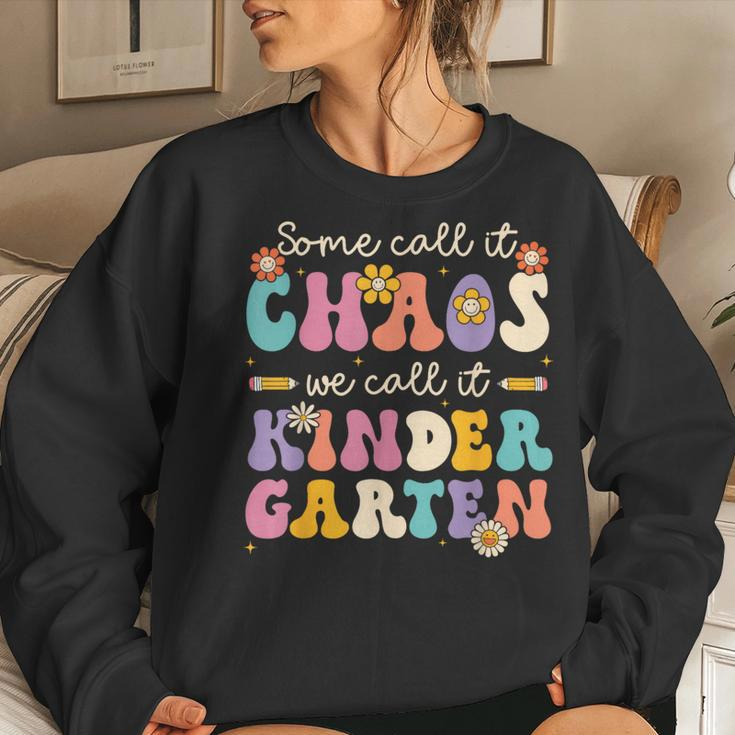 Groovy Some Call It Chaos We Call It Kindergarten Teachers Women Sweatshirt Gifts for Her