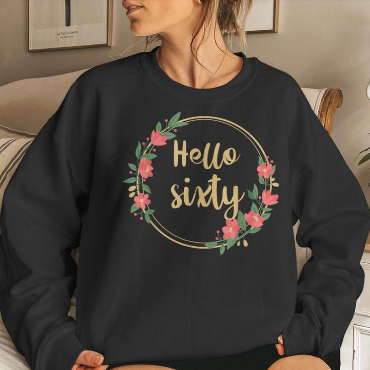 Hello Sixty S Born In 1963 60Th Birthday Floral Desig Women Crewneck Graphic Sweatshirt Gifts for Her