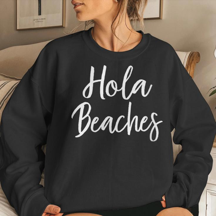 Hola Beaches Summer Vacation Outfit Beach Women Sweatshirt Gifts for Her
