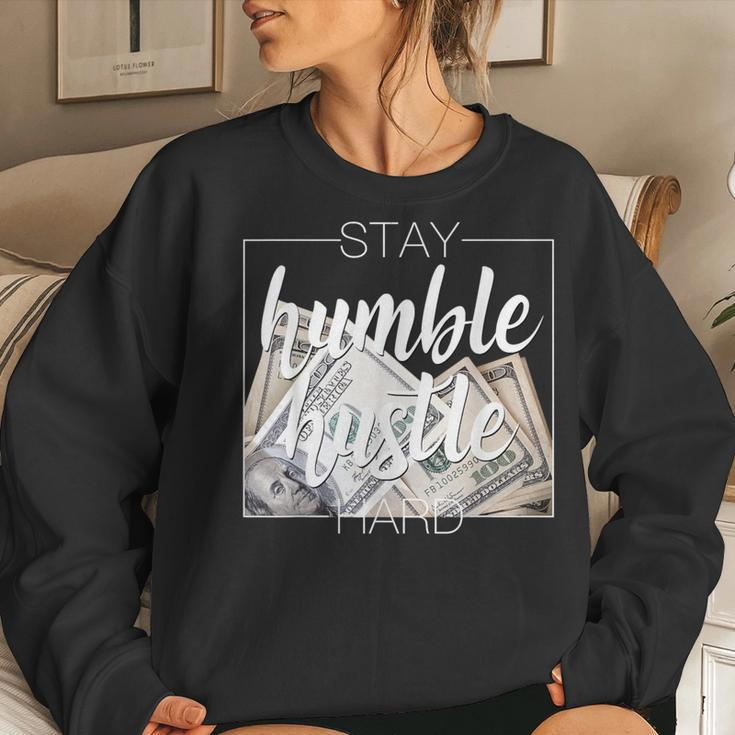Humble Hustle Hard Hip Hop Clothing Stay Women Sweatshirt Gifts for Her