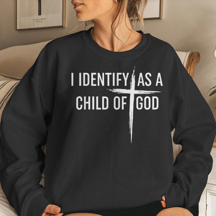 I Identify As A Child Of God Christian For Women Sweatshirt Gifts for Her