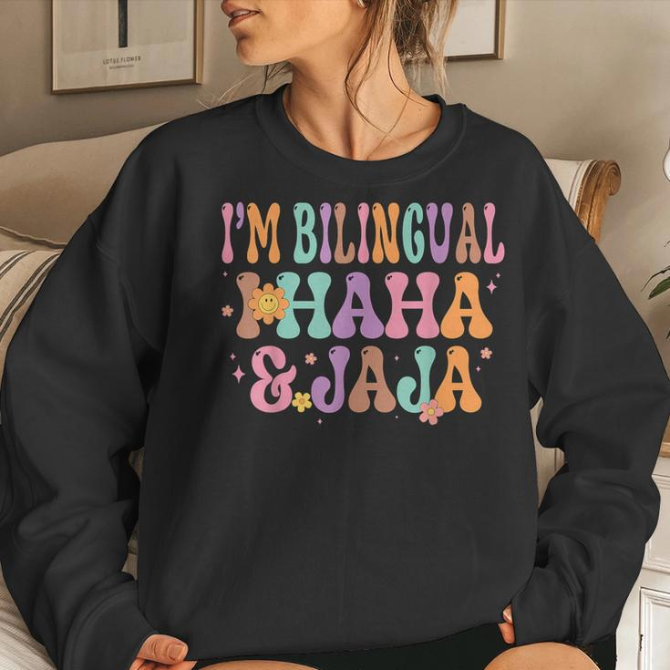 I'm Bilingual I Haha And Jaja Spanish Teacher Maestra Latina Women Sweatshirt Gifts for Her