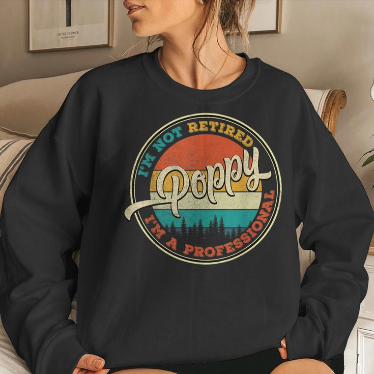 Im Not Retired Im A Professional Poppy Fathers Day Women Crewneck Graphic Sweatshirt Gifts for Her