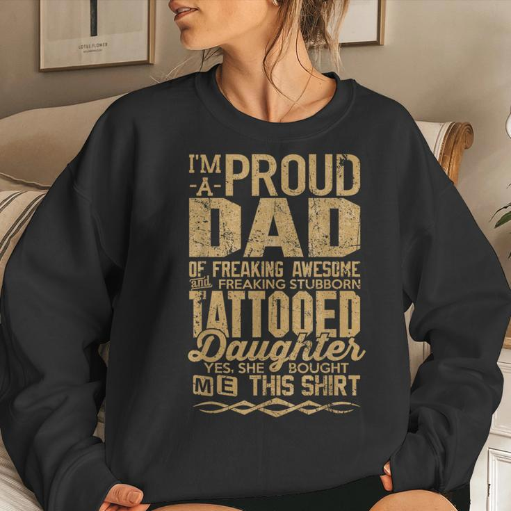 I'm A Proud Dad Of Awesome Tattooed Daughter Daddy Women Sweatshirt Gifts for Her