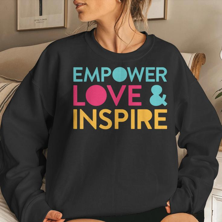 Inspirational Inclusion Empowerment Quote For Teacher Women Sweatshirt Gifts for Her