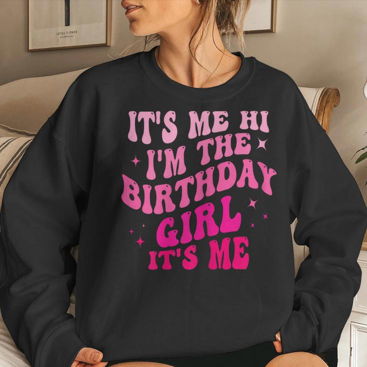 It's Me Hi I'm The Birthday Girl It's Me Birthday Party Women Sweatshirt Gifts for Her