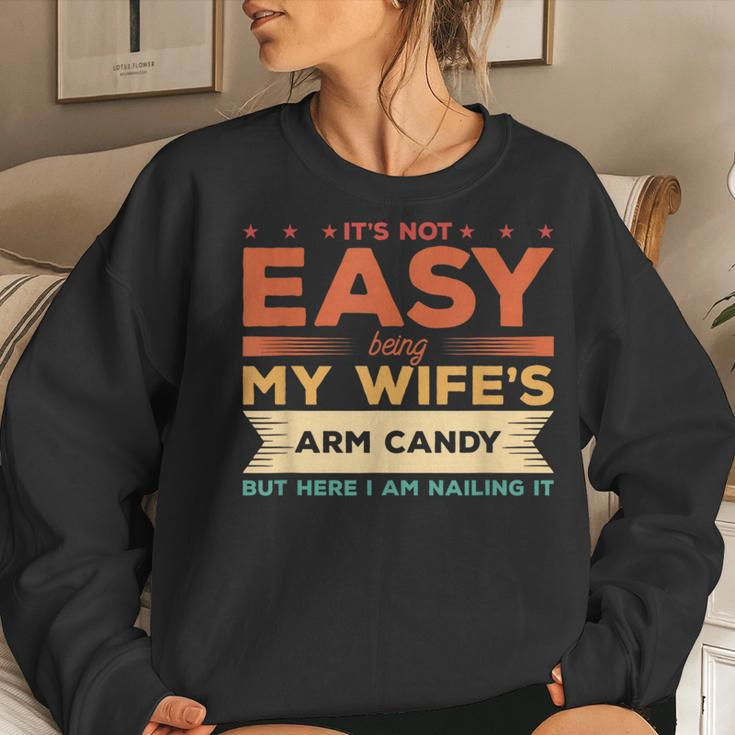 Its Not Easy Being My Wifes Arm Candy But Here I Am Women Crewneck Graphic Sweatshirt Gifts for Her