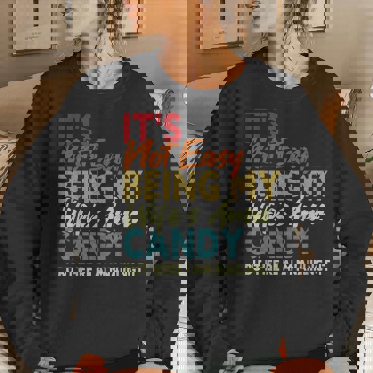 It's Not Easy Being My Wife's Arm Candy Here I Am Nailing It Women Sweatshirt Gifts for Her