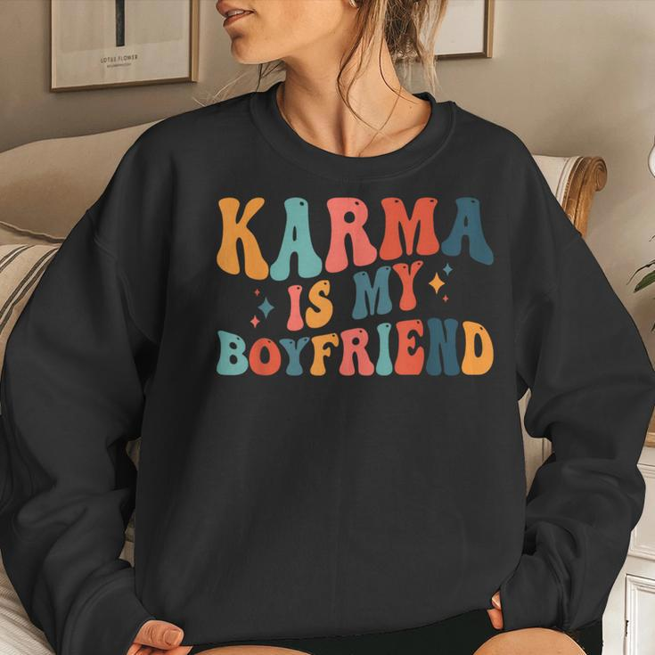 Karma Is My Boyfriend Sarcastic Groovy Retro Women Sweatshirt Gifts for Her