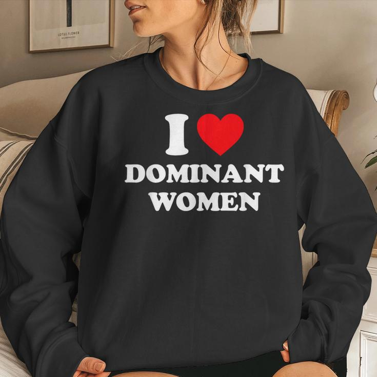 I Love Dominant I Heart Dominant Women Sweatshirt Gifts for Her