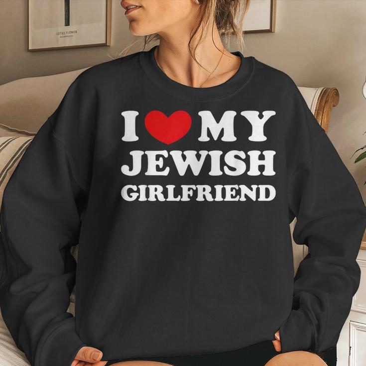 I Love My Jewish Girlfriend I Heart My Jewish Girlfriend Women Sweatshirt Gifts for Her