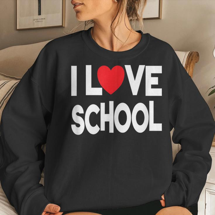 I Love School Quote Teacher And Student Women Sweatshirt Gifts for Her