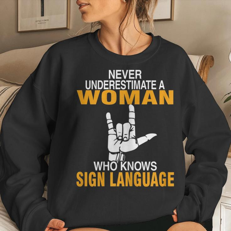 Never Underestimate A Woman Who Know Sign Language Asl Love Gift For Womens Women Crewneck Graphic Sweatshirt Gifts for Her