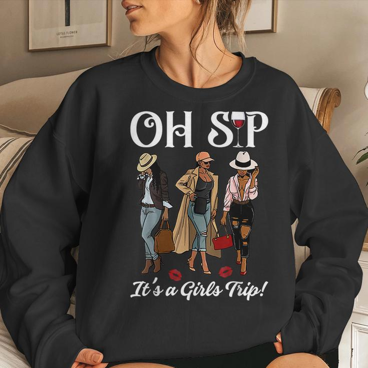 Oh Sip It's A Girls Trip Wine Party Black Queen Women Sweatshirt Gifts for Her