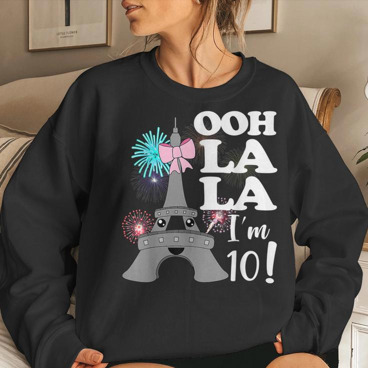 Ooh La La I'm 10 Paris France Theme 10Th Birthday Girls Women Sweatshirt Gifts for Her