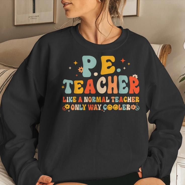 Pe Physical Education Teacher Back To School Groovy Retro Women Sweatshirt Gifts for Her