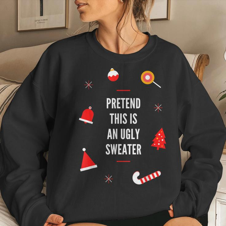Pretend This Is An Ugly Sweater Adult Christmas Women Sweatshirt Gifts for Her