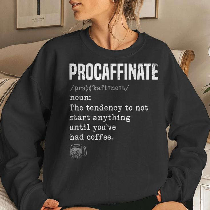Procaffinate Caffeine Drinker Coffeeholic Latte Women Sweatshirt Gifts for Her