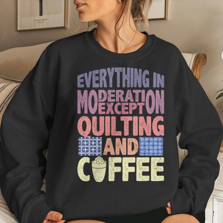 Quilting And Coffee Are Not In Moderation Quote Quilt Women Sweatshirt Gifts for Her
