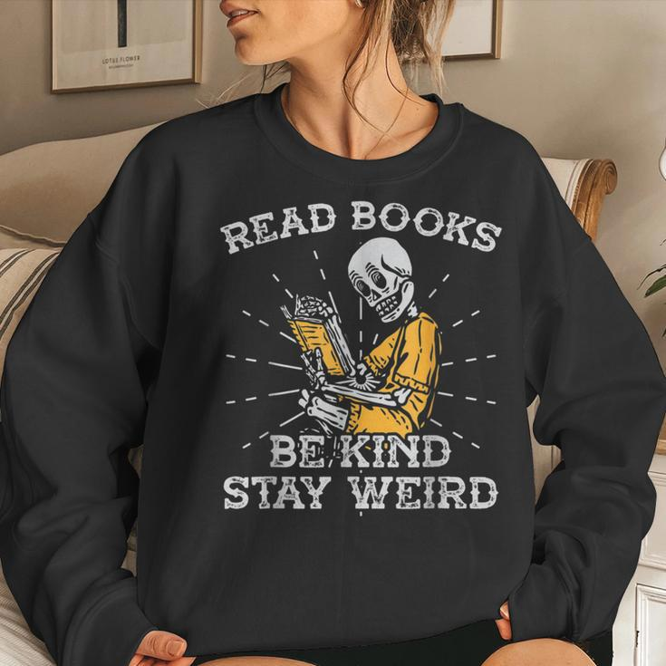 Read Books Be Kind Stay Weird Skeleton Reading Book Be Kind Women Sweatshirt Gifts for Her