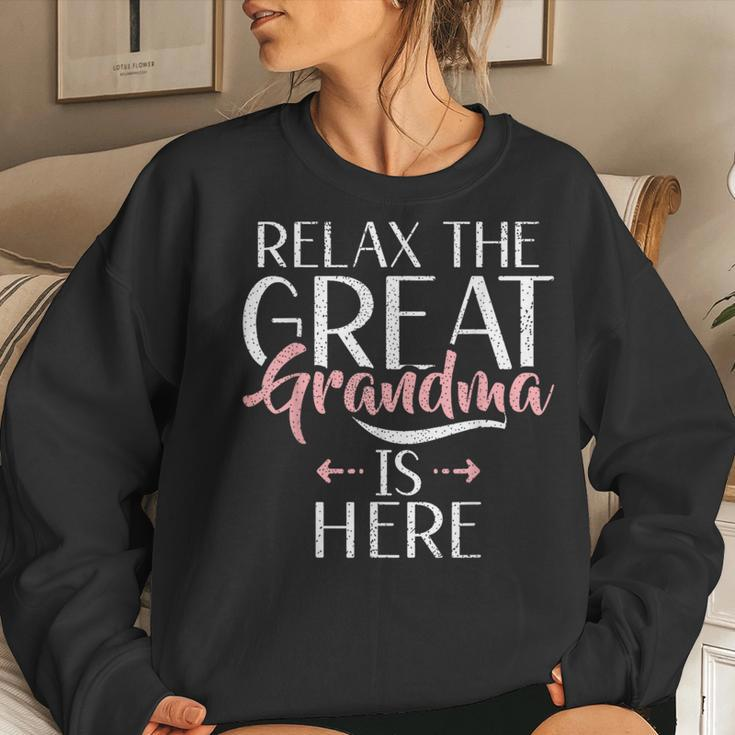 Relax The Great Grandma Is Here Great Grandma Women Sweatshirt Gifts for Her