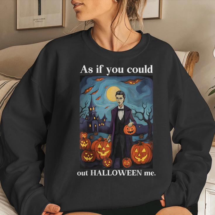 Retro Halloween As If You Could Out Halloween Me Women Sweatshirt Gifts for Her