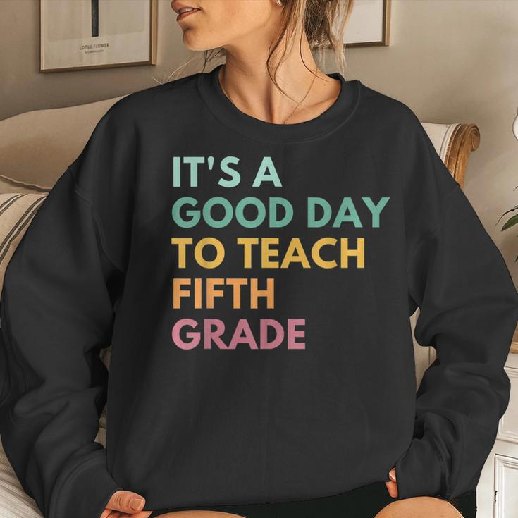 Retro Its Good Day To Teach 5Th Grade Teacher Back To School Women Sweatshirt Gifts for Her