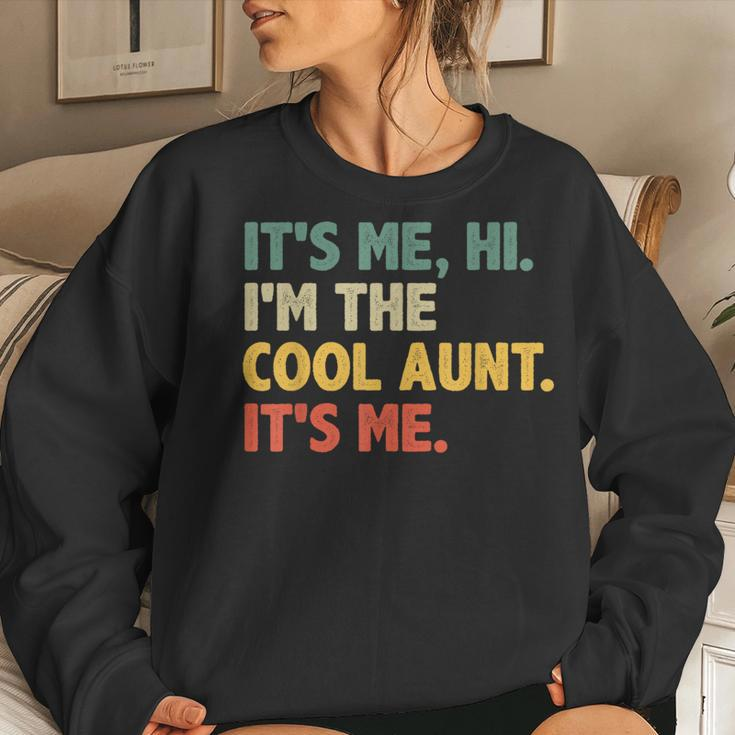 Retro - Its Me Hi Im The Cool Aunt Its Me Women Sweatshirt Gifts for Her