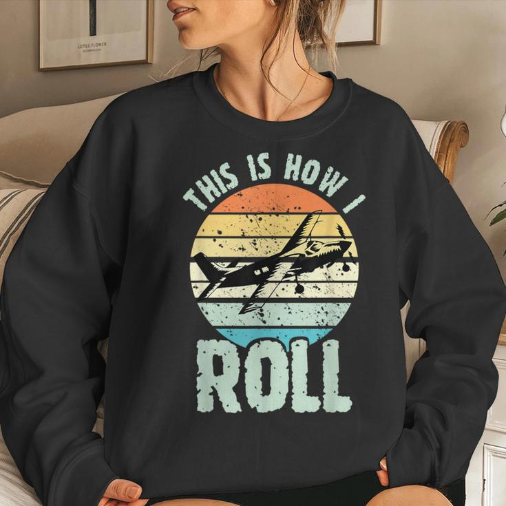 This Is How I Roll Airplane For Boys Pilot Women Sweatshirt Gifts for Her