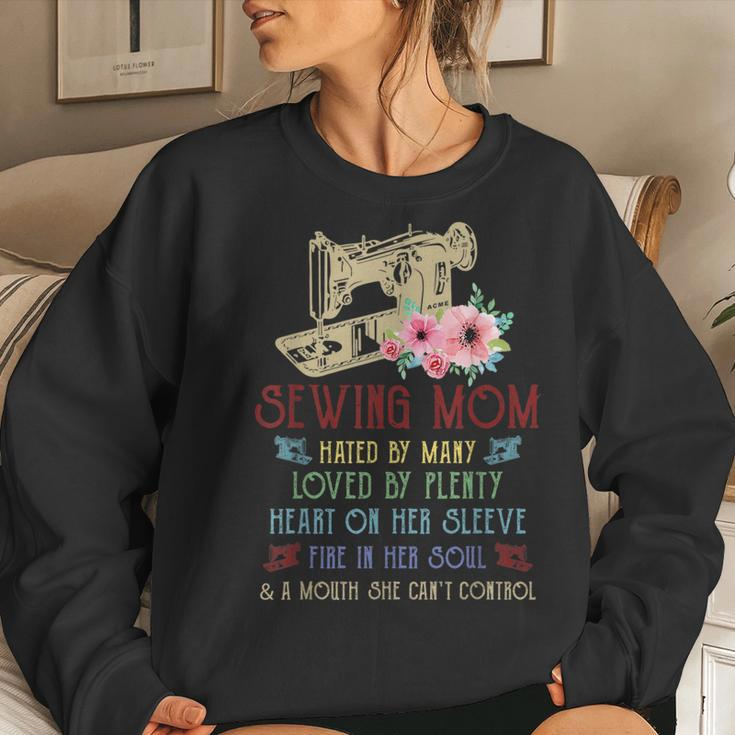 Sewing Mom Hated By Many Loved By Plenty Heart On Her Women Sweatshirt Gifts for Her